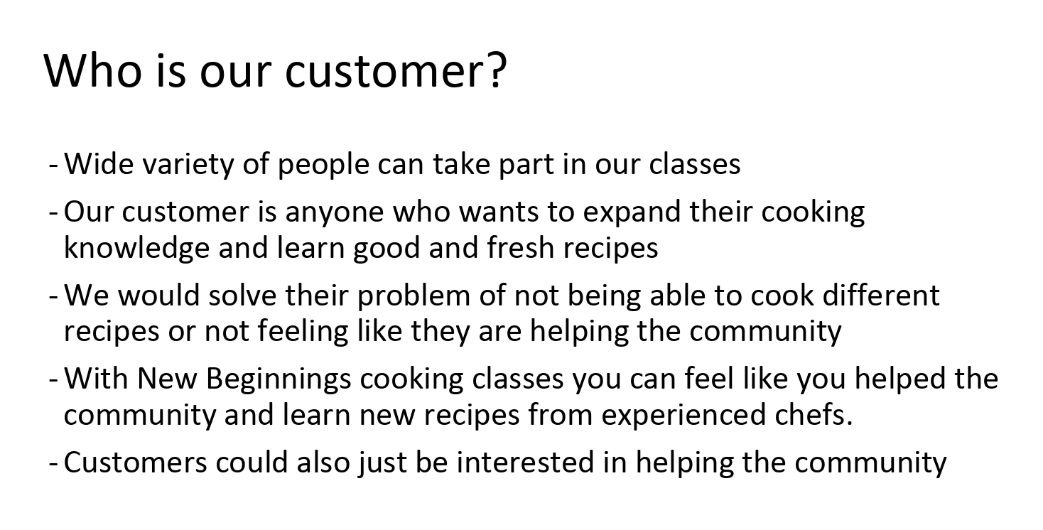 A slide about who the customer is. They are anyone who wants to expand their cooking knowledge and learn fresh, healthy recipes.