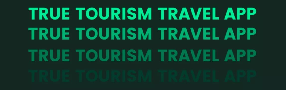"true tourism travel app" in bold green lettering